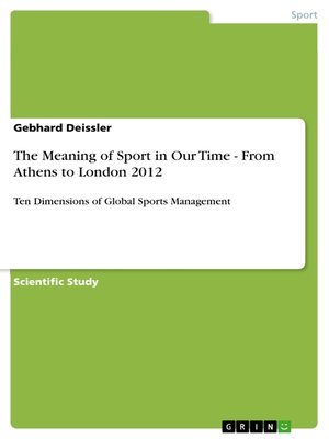 cover image of The Meaning of Sport in Our Time-- From Athens to London 2012